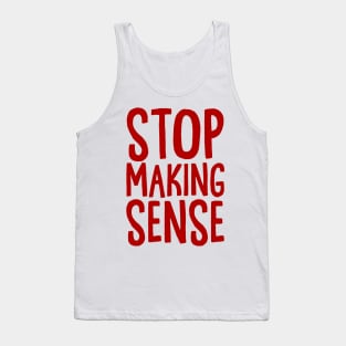 Stop Making Sense Tank Top